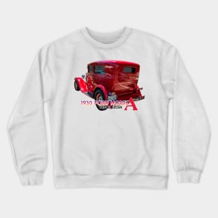 1930 Ford Model A Tudor Sedan Crewneck Sweatshirt